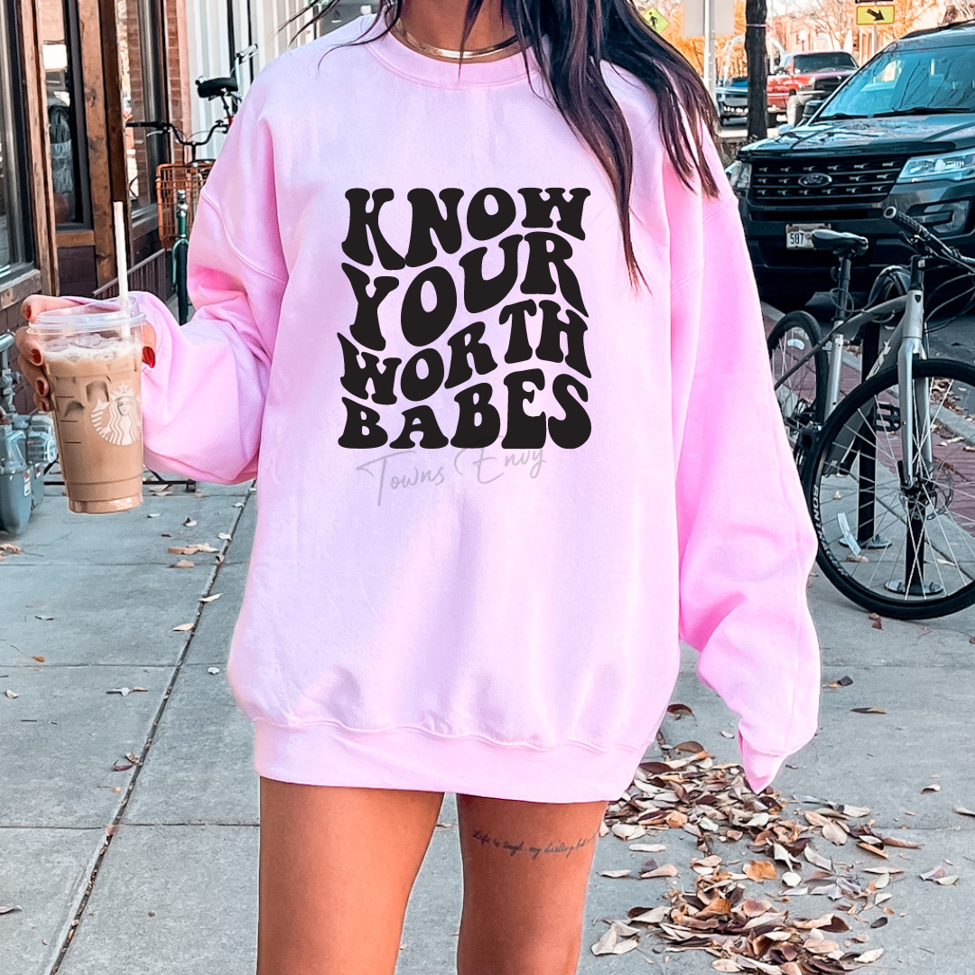 Know Your Worth Babes Crewneck